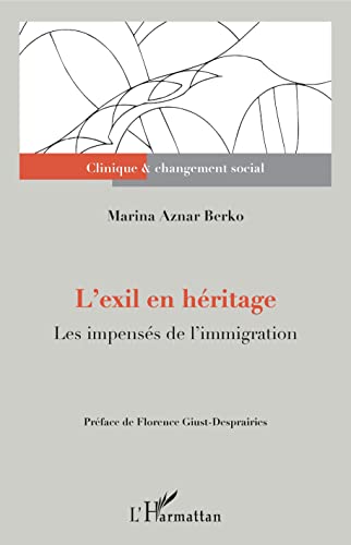 Imagen de archivo de L'exil en hritage: Les impenss de l'immigration [Broch] Aznar Berko, Marina a la venta por BIBLIO-NET