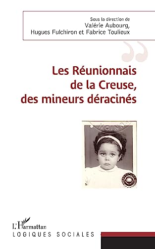 Beispielbild fr Les runionnais de la Creuse, des mineurs dracins zum Verkauf von medimops