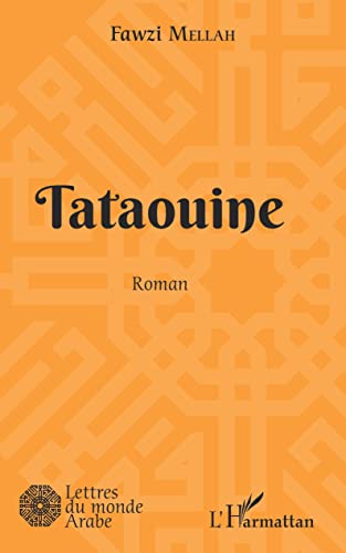 Beispielbild fr Tataouine: Roman (French Edition) zum Verkauf von Gallix