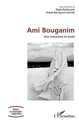 Beispielbild fr Ami Bouganim: Voix marocaine en Isral (French Edition) zum Verkauf von Gallix