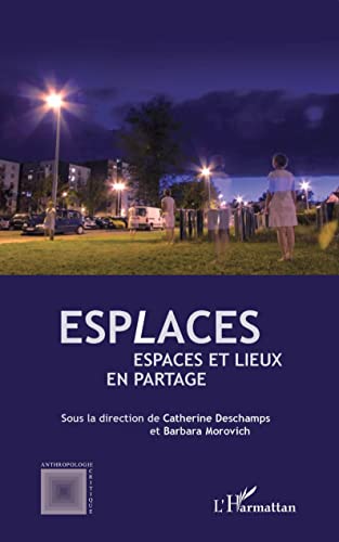 Beispielbild fr Esplaces: Espaces et lieux en partage (French Edition) zum Verkauf von Gallix