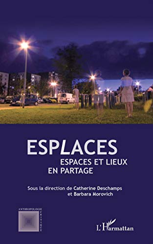 Stock image for Esplaces: Espaces et lieux en partage (French Edition) for sale by Gallix