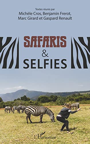 Imagen de archivo de Safaris & selfies (French Edition) a la venta por Gallix