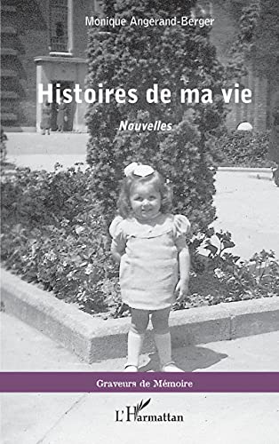 Beispielbild fr Histoires de ma vie: Nouvelles zum Verkauf von medimops
