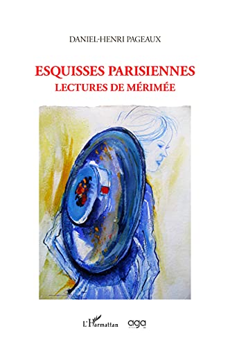 Beispielbild fr Esquisses parisiennes: Lectures de Mrime zum Verkauf von medimops