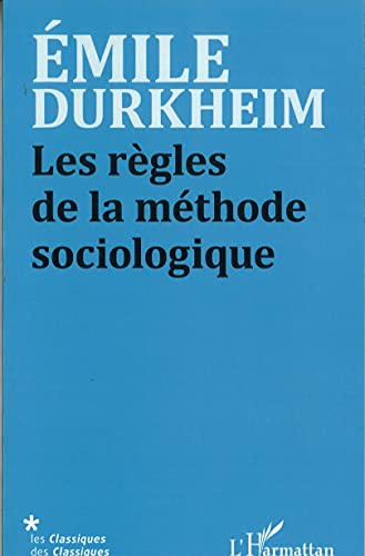 Beispielbild fr Les rgles de la mthode sociologique zum Verkauf von Gallix