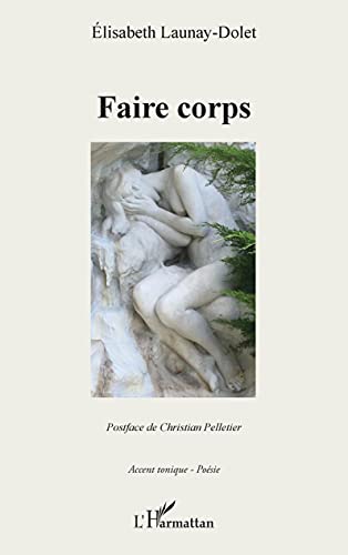 Imagen de archivo de Faire corps (French Edition) a la venta por Gallix