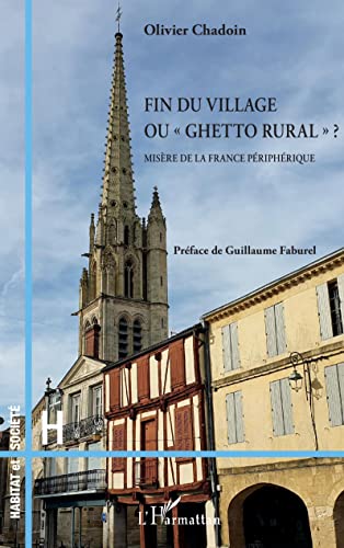 9782343237886: Fin du village ou ghetto rural" ?": Misre de la France priphrique