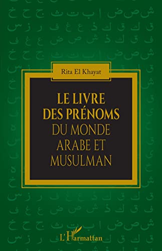 Stock image for Le livre des prnoms du monde arabe et musulman (French Edition) for sale by GF Books, Inc.