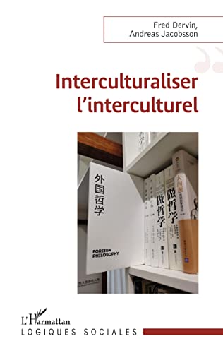 9782343239361: Interculturaliser l'interculturel (French Edition)