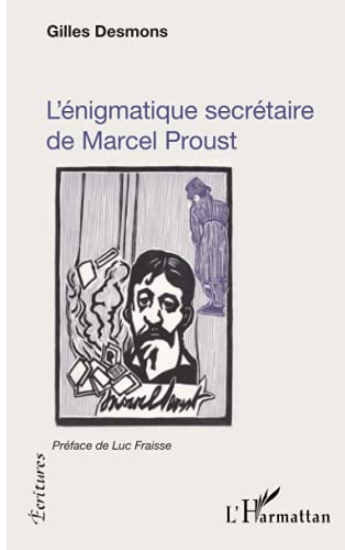 Imagen de archivo de L'nigmatique secrtaire de Marcel Proust (French Edition) a la venta por Gallix