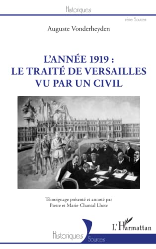 Stock image for L'anne 1919 : le trait de Versailles vu par un civil (French Edition) for sale by Gallix