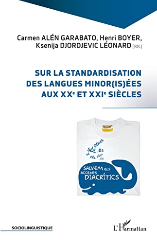 Beispielbild fr Sur la standardisation des langues minor(is)es aux XXe et XXIe sicles (French Edition) zum Verkauf von Gallix