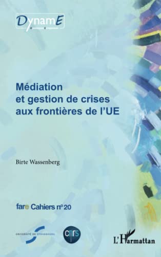 Beispielbild fr Mdiation et gestion de crises aux frontires de l'UE (French Edition) zum Verkauf von Gallix