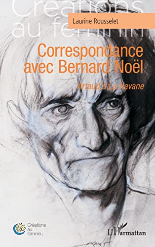 Beispielbild fr Correspondance avec Bernard Nol: Artaud  La Havane zum Verkauf von Gallix