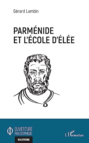Beispielbild fr Parmnide et l'cole d'Ele (French Edition) zum Verkauf von Gallix