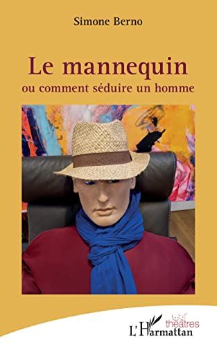 Beispielbild fr MANNEQUIN OU COMMENT SEDUIRE UN HOMME (LE) zum Verkauf von LiLi - La Libert des Livres