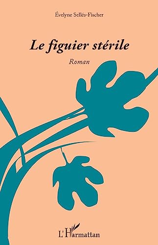 Beispielbild fr Le figuier strile (French Edition) zum Verkauf von Gallix