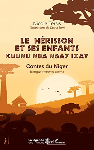 Beispielbild fr Le hrisson et ses enfants kuunu nda ngay izay: Contes du Niger Bilingue franais-zarma (French Edition) zum Verkauf von Gallix