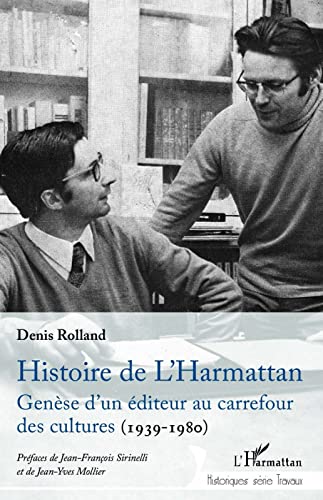 Stock image for Histoire de L'Harmattan: Gense d'un diteur au carrefour des cultures (1939-1980) for sale by medimops