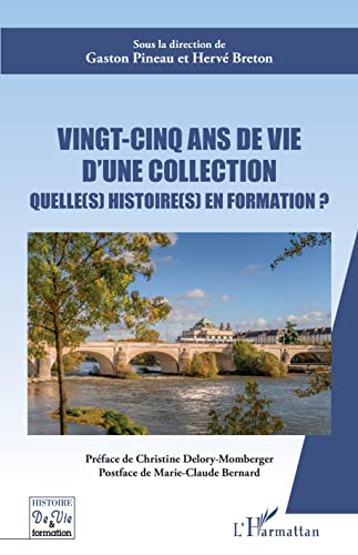 Beispielbild fr Vingt cinq ans de vie d'une collection: Quelle (s) histoire (s) en formation ? (French Edition) zum Verkauf von Gallix