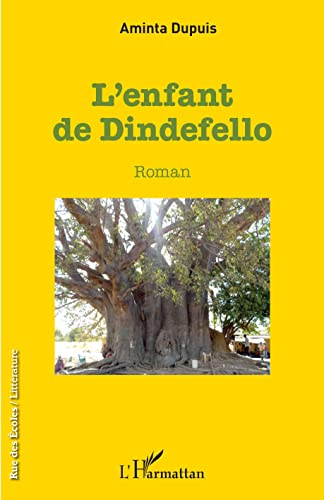 Beispielbild fr L'enfant de Dindefello (French Edition) zum Verkauf von Gallix