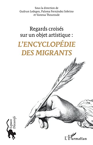 Imagen de archivo de regards croiss sur un objet artistique : l'encyclopdie des migrants a la venta por Chapitre.com : livres et presse ancienne