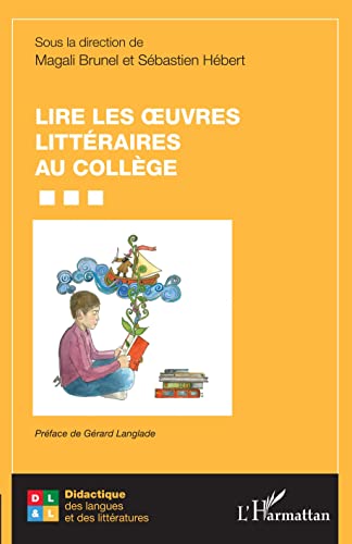 Beispielbild fr Lire les oeuvres littraires au collge (French Edition) zum Verkauf von Gallix