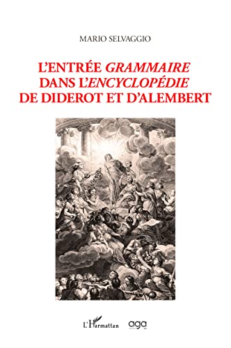 Beispielbild fr L'entre Grammaire dans l'Encyclopdie de Diderot et d'Alembert zum Verkauf von Gallix