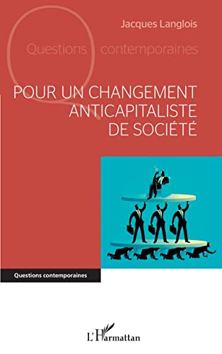Beispielbild fr Pour un changement anticapitaliste de socit (French Edition) zum Verkauf von Gallix
