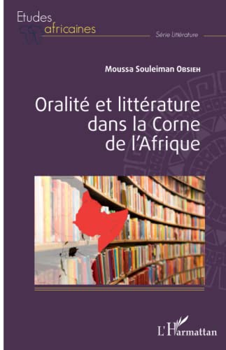 Beispielbild fr Oralit et littrature dans la Corne de l'Afrique (French Edition) zum Verkauf von Gallix
