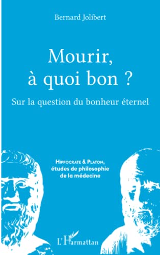 Beispielbild fr Mourir,  quoi bon ?: Sur la question du bonheur ternel (French Edition) zum Verkauf von Gallix