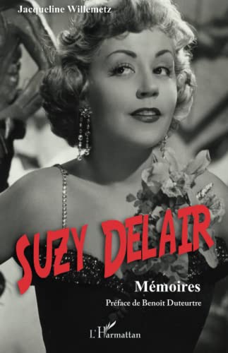 Stock image for Suzy Delair: Mmoires (French Edition) for sale by GF Books, Inc.