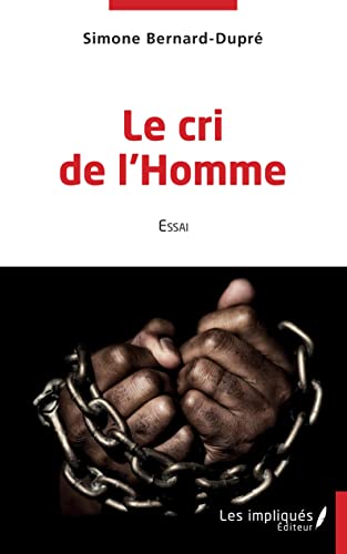 Stock image for Le cri de l 'homme: Essai (French Edition) for sale by Gallix
