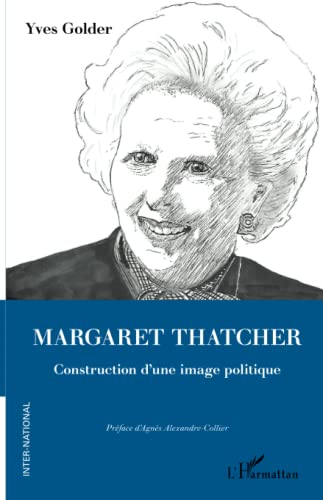 9782343256092: Margaret Thatcher: Construction d'une image politique