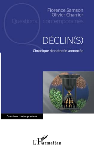 Beispielbild fr Dclin(s): Chronique de notre fin annonce (French Edition) zum Verkauf von Gallix