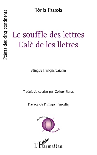 Stock image for Le souffle des lettres / L'al de les lletres: Bilingue franais/catalan [Broch] Passola, Tnia for sale by BIBLIO-NET
