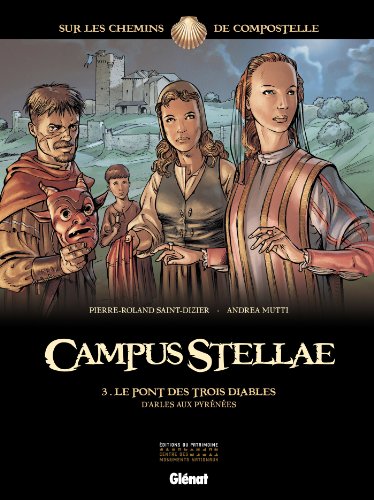 Beispielbild fr Campus Stellae, sur les chemins de Compostelle - Tome 3 : Le pont des trois diables zum Verkauf von medimops