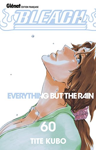 9782344000717: Bleach - Tome 60: Everything but the rain