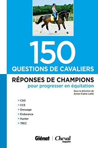 9782344000991: 150 questions de cavaliers: Rponses de champions pour progresser en quitation (Cheval Mag - Encyclopdies)
