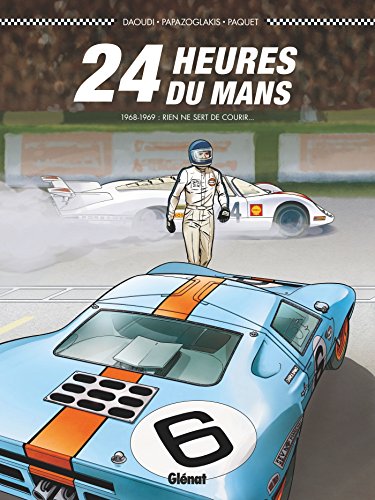 9782344001073: 24 heures du Mans: 1968-1969 : rien ne sert de courir...