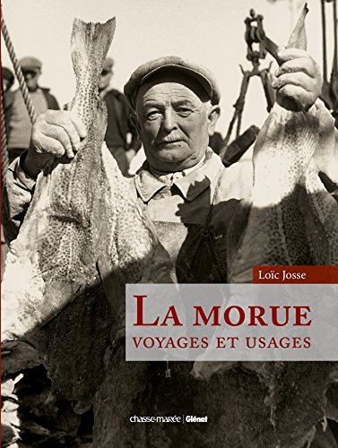 9782344001165: La morue: Voyages et usages (Patrimoine maritime)