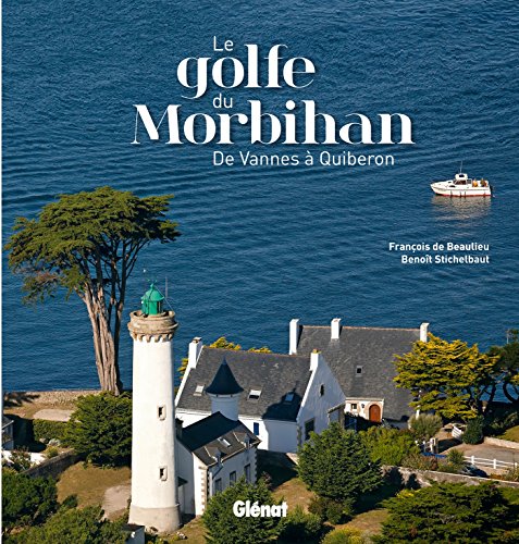 9782344001172: Le golfe du Morbihan: De Vannes  Quiberon (Bords de Mer)
