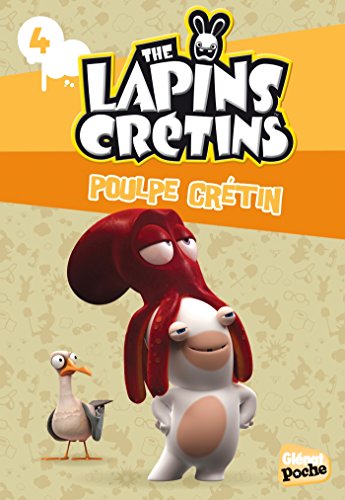 Beispielbild fr The Lapins crtins - Poche - Tome 04: Poulpe crtin (The Lapins crtins - Poche (4)) (French Edition) zum Verkauf von Better World Books