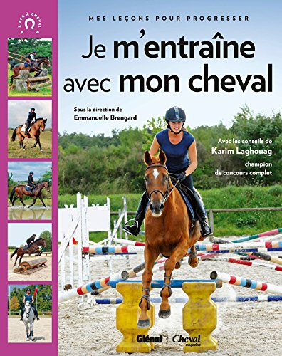 Stock image for Je M'entrane Avec Mon Cheval : Mes Leons Pour Progresser for sale by RECYCLIVRE