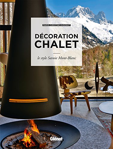 9782344003633: Dcoration chalet: Le style Savoie Mont-Blanc