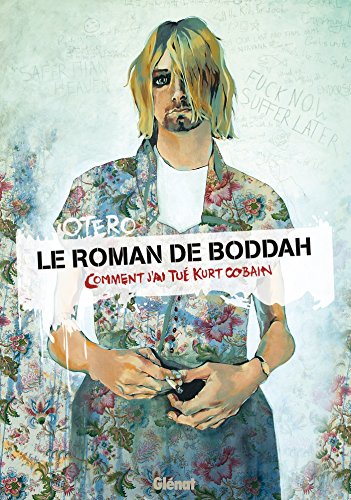 9782344003848: Le Roman de Boddah: Comment j'ai tu Kurt Cobain