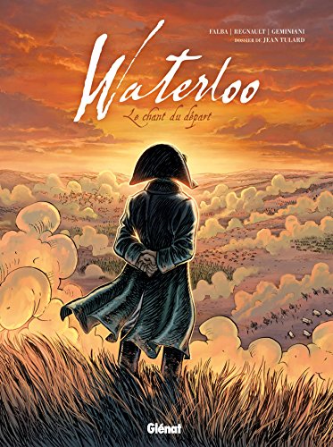 Beispielbild fr Waterloo ; le chant du dpart zum Verkauf von Chapitre.com : livres et presse ancienne