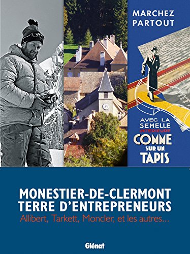 9782344006160: Monestier-de-Clermont terre d'entrepreneurs: Allibert,Tarkett, Moncler et les autres...