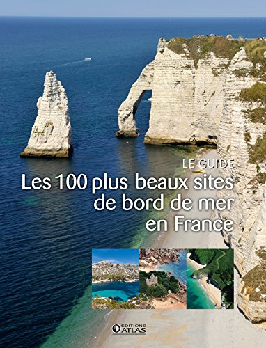 9782344007686: Les 100 plus beaux sites de bord de mer en France